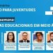 Secretário da Educação participa de live sobre ‘Políticas educacionais em meio a pandemia’