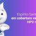Espírito Santo tem maior cobertura vacinal de HPV do país em 2024